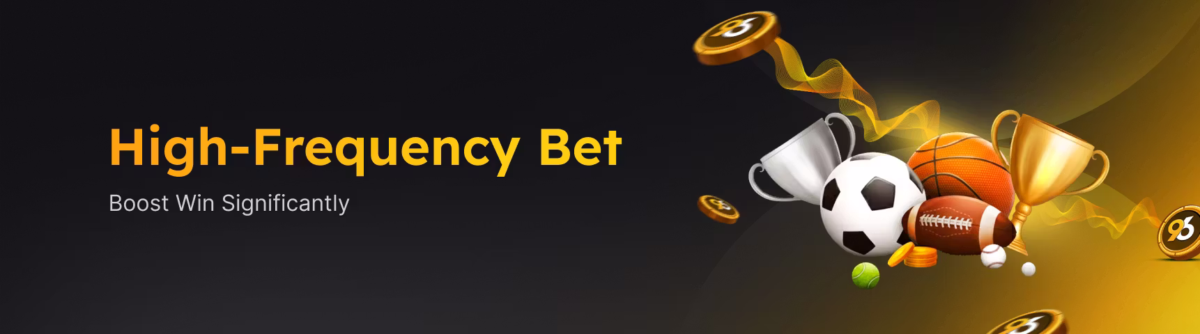 High - Frequency Bet High - Frequency Bet