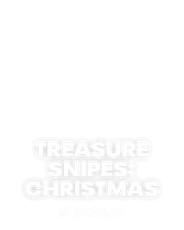 Treasure-snipes: Christmas
