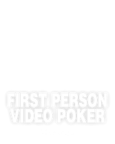 First Person Video Poker