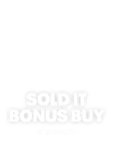 Sold It Bonus Buy