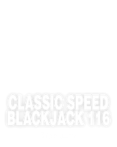 Classic Speed Blackjack 116