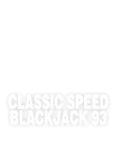 Classic Speed Blackjack 93