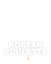 Korean Roulette