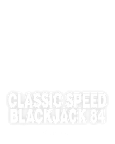 Classic Speed Blackjack 84