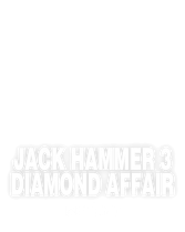 Jack Hammer 3: Diamond Affair