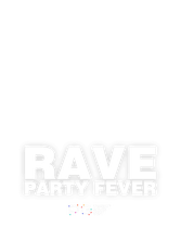 Rave Party Fever