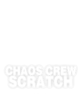 Chaos Crew Scratch