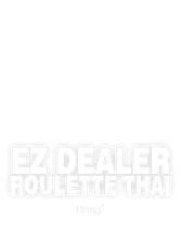 EZ Dealer Roulette Thai
