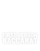 First Person Baccarat