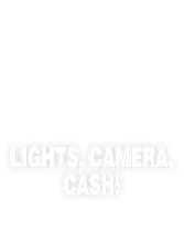 Lights, Camera, Cash!