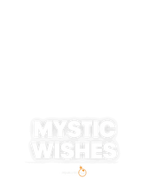 Mystic Wishes