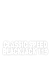 Classic Speed Blackjack 119