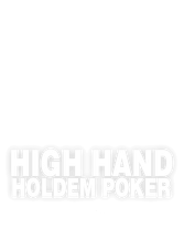 High Hand Holdem Poker