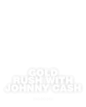 Gold Rush with Johnny Cash