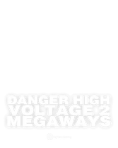 Danger High Voltage 2 Megaways
