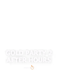 Gold Party 2 - After Hours