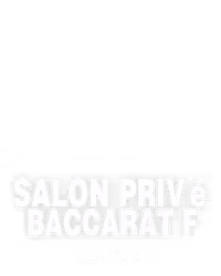 Salon Privé Baccarat F