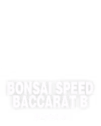 Bonsai Speed Baccarat B