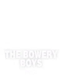 The Bowery Boys