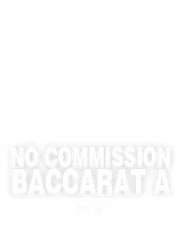 No Commission Baccarat A