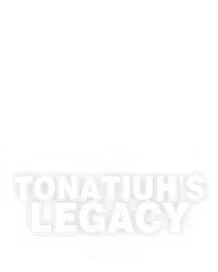 Tonatiuh's Legacy