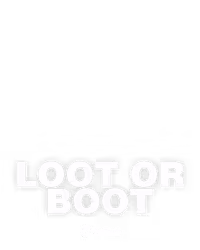 Loot Or Boot