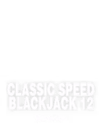 Classic Speed Blackjack 12