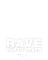 Rave Party Fever