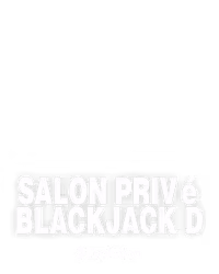 Salon Privé Blackjack D