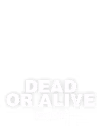 Dead or Alive