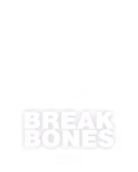 Break Bones