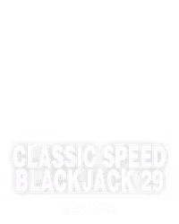 Classic Speed Blackjack 29