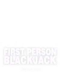 First Person Blackjack