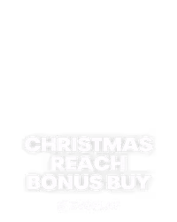 Christmas Reach Bonus Buy