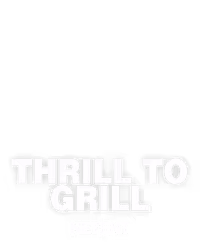 Thrill To Grill