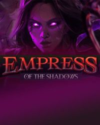 Empress of the Shadows