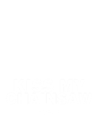Kiss My Chainsaw