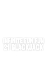 Infinite Fun Fun 21 Blackjack