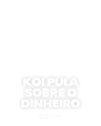 Koi pula sobre o dinheiro