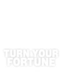 Turn Your Fortune