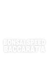 Bonsai Speed Baccarat A