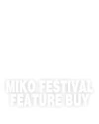 Miko Festival Feature Buy