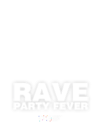 Rave Party Fever