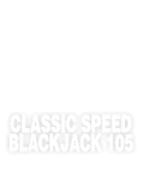Classic Speed Blackjack 105