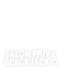 Salon Privé Blackjack O