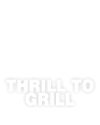 Thrill To Grill
