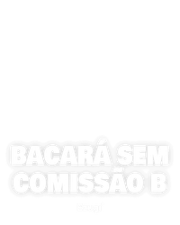 Bacará Sem Comissão B