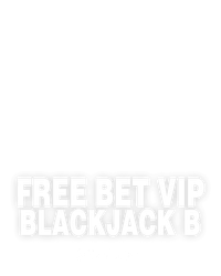 Free Bet VIP Blackjack B