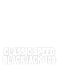 Classic Speed Blackjack 109