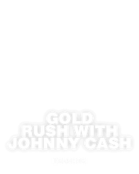 Gold Rush with Johnny Cash